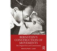 Mark L. Latash Bernstein's Construction of Movements (Tascabile)