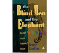 Bernth Lindfors The Blind Men And The Elephant (Tascabile)