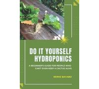 Bernz Bayabo Do It Yourself Hydroponics (Tascabile)