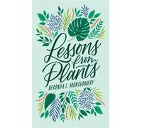 Beronda L. Montgomery Lessons from Plants (Copertina rigida)