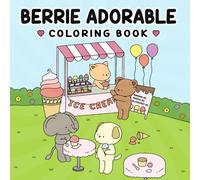 Berrie Adorable Coloring Book: 30+ Cute Coloring Pages for Everyone with Easy Animal Illustrations and Pleasant Scenes