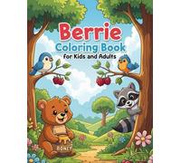 Berrie coloring book for kids and adults: Relaxing & Fun 100 Berry Animal Pages for Kids and Adults