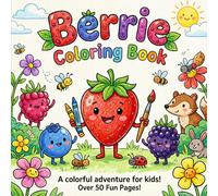 Berrie Coloring Book for Kids: Fun & Easy Coloring Book for Adults & Kids Featuring Easy to Color Animal Illustrations and Christma