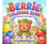 Berrie Coloring Book for Kids Vol 3: Fun & Easy Coloring Book for Adults & Kids Featuring Easy to Color Animal Illustrations and Christma