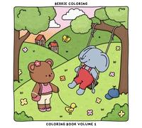 Berrie Coloring Volume 1: Cute and Cozy Coloring Book for Kids & Adults Featuring Easy to Color Animal Illustrations and Adorable Scenes