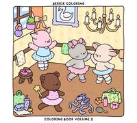 Berrie Coloring Volume 2: Cute and Cozy Coloring Book for Adults & Kids Featuring Easy to Color Animal Illustrations and Adorable Scenes