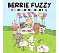 Berrie Fuzzy Coloring Book: 30+ Cute and Cozy Coloring Pages for Everyone with Easy Animal Illustrations and Pleasant Scenes