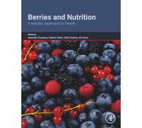 Berries and Nutrition: A Holistic Approach to Health