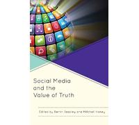 Berrin Beasley Mitchell Haney Social Media and the Value of Truth (Tascabile)