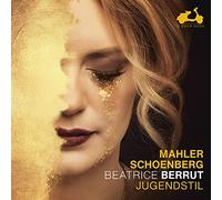 Berrut, Beatrice - Mahler / Schönberg: Jugendstil