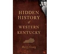 Berry Craig Hidden History of Western Kentucky (Copertina rigida)