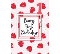 Berry First Birthday Guest Book for Girls - Strawberry Theme 1st Birthday Keepsake Memory Book - Hardcover Sign-In Journal with Gift Log & Photo Section - Pink Strawberry Party Decor (7x10)