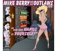 BERRY, MIKE & THE OUTLAWS - KEEP YOUR HANDS TO YOURSE