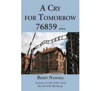 Berry Nahmia David R. Weinberg A Cry For Tomorrow 76859 ... (Copertina rigida)