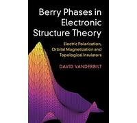 Berry Phases in Electronic Structure Theory: Electric Polarization, Orbital