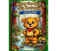 Berry the Bear's Big Redwood Coloring Book