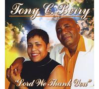 Berry, Tony C. - Lord We Thank You