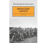 Bersaglieri avanti! L’offensiva del LI Battaglione A.U.C. a Monte Lungo. Dicembre 1943