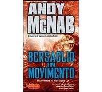 Bersaglio in movimento. Un'avventura di Nick Stone