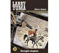 Bersaglio sbagliato. Larry Yuma. Vol. 9