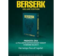 Berserk Deluxe Edition 14 Instant Variant - Planet Manga - Italiano - PREORDINE