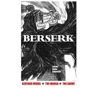 Berserk : Kentaro Miura: The Manga and the Anime