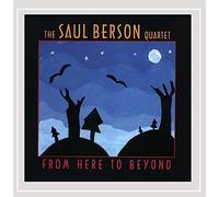 Berson, Saul Quartet - From Here To Beyond