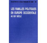 Berstein,Serge. - Les familles politiques en Europe occidentale au XIXe siècle.