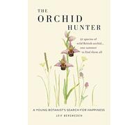 Bersweden, L: The Orchid Hunter [Lingua Inglese]: Bersweden Leif