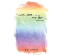 Bert Arnold Somewhere Out There (Tascabile)