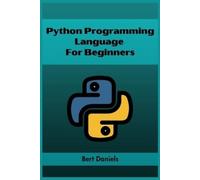 Bert Daniels Python Programming Language for Beginners (Tascabile)