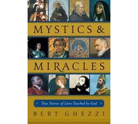 Bert Ghezzi Mystics and Miracles (Tascabile)