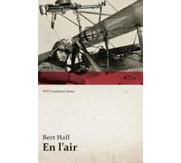 Bert Hall En l'Air (Wwi Centenary Series) (Tascabile)