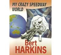 Bert Harkins My Crazy Speedway World (Tascabile)