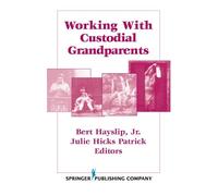 Bert Hayslip, Jr., PhD Working With Custodial Grandparents (Copertina rigida)