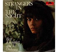 Bert Kaempfert and his Orchestra - STRANGERS IN THE NIGHT / But Not Today / Bert Kaempfert and his Orchestra / 1966 Bildhülle / Polydor # 59 043 / Deutsche Pressung / 7" Vinyl Single Schallplatte