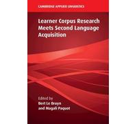 Bert Le Bruyn Learner Corpus Research Meets Second Language Acquisit (Tascabile)