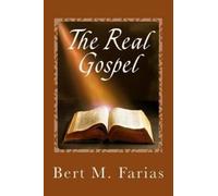 Bert M Farias The Real Gospel (Tascabile) Discerning the True from the False