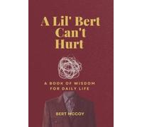 Bert McCoy A Lil' Bert Can't Hurt (Tascabile)
