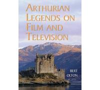 Bert Olton Arthurian Legends on Film and Television (Tascabile)