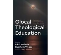 Bert Roebben Bård Norheim Shantel Glocal Theological E (Copertina rigida)