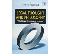 Bert van Roermund Legal Thought and Philosophy (Tascabile)