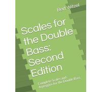 Bert Witzel Scales for the Double Bass (Tascabile)