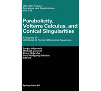 Bert-Wolfgang S Parabolicity, Volterra Calculus, and Conical (Copertina rigida)
