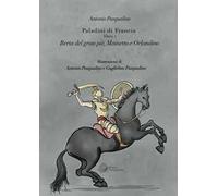 Berta del Gran Pié, Mainetto e Orlandino. Paladini di Francia. Vol. 1