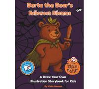 Berta the Bear's Halloween Dilemma: A Draw-Your-Own-Illustration Storybook for Kids