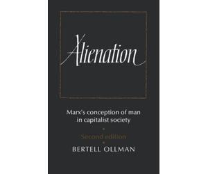Bertell Ollman Alienation (Tascabile)