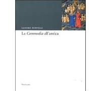 Bertelli,Sandro. - La commedia all'antica. Dall'Indice:Codicologia della Commedi