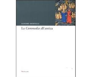 Bertelli,Sandro. - La commedia all'antica. Dall'Indice:Codicologia della Commedi