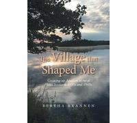 Bertha Brannen The Village That Shaped Me (Tascabile)